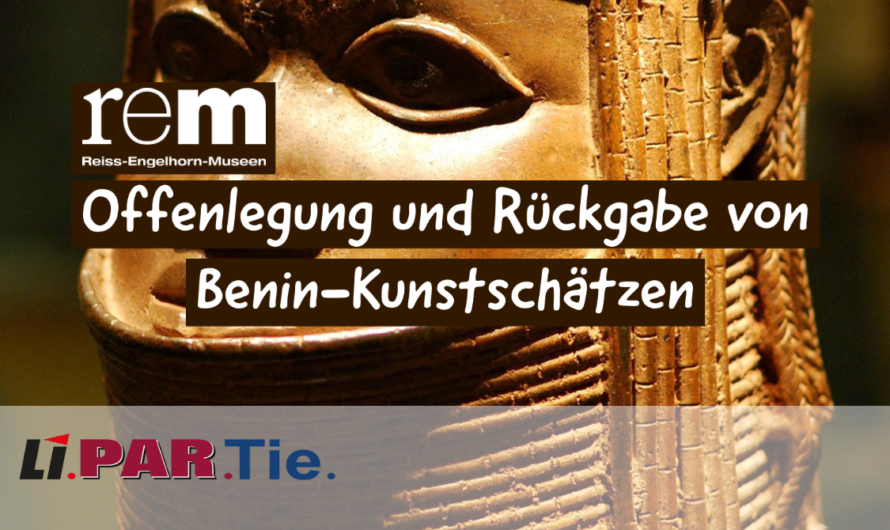 REM: Offenlegung und Rückgabe von Benin-Kunstschätzen