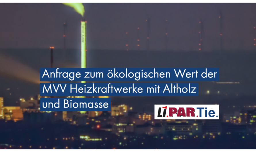 Anfrage zum MVV Altholzkraftwerk und Biomasse-Heizkraftwerk