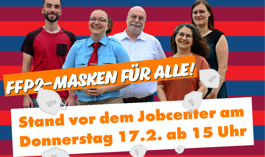 Vor dem Jobcenter: FFP2-Masken für alle!